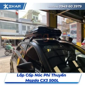 Lắp Đặt Cốp Nóc Phi Thuyền Mazda CX3 500L Tại TPHCM