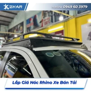 Lắp Đặt Giá Nóc Rhino Xe Bán Tải Tại TPHCM