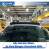 Lắp Đặt Giá Nóc Rhino Xe Ford Ranger Stormtrak 2024 Tại TPHCM