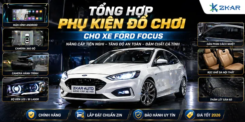 Tổng Hợp Phụ Kiện Đồ Chơi Cho Xe Ford Focus