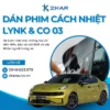 Dán Phim Cách Nhiệt Xe Lynk&Co 03 Tại TP.HCM