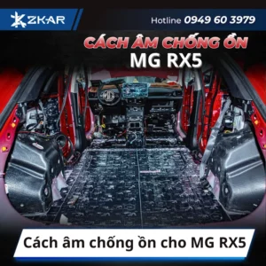 Cách âm chống ồn cho MG RX5