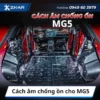 Cách âm chống ồn cho MG5