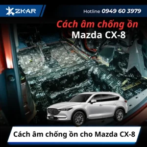Cách âm chống ồn cho Mazda CX-8