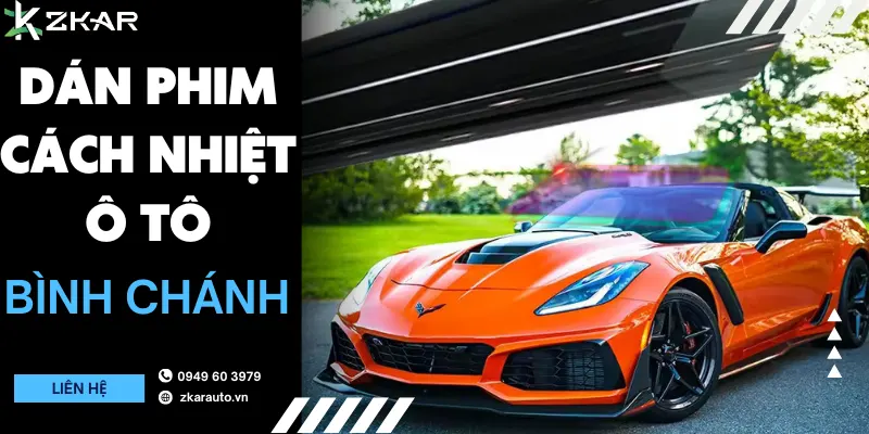 Dịch Vụ Dán Phim Cách Nhiệt Ô Tô Bình Chánh Chất Lượng Cao
