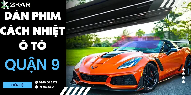 Dịch Vụ Dán Phim Cách Nhiệt Ô Tô Quận 9 Chất Lượng Cao
