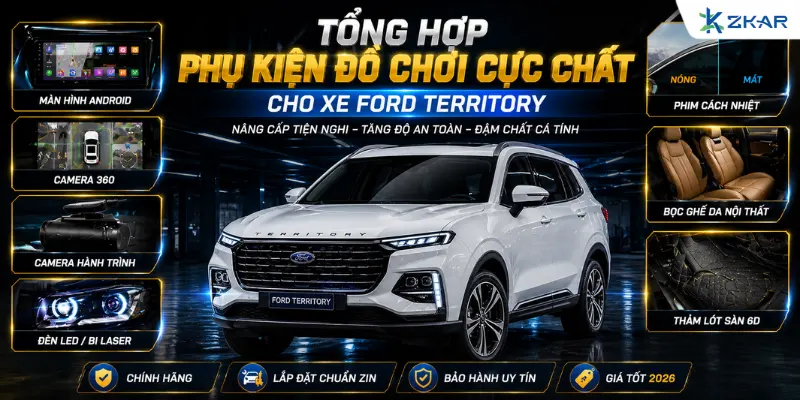 Phụ Kiện Đồ Chơi Cực Chất Cần Thiết Xe Ford Territory