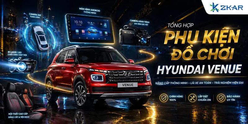 Tổng Hợp Phụ Kiện Đồ Chơi Cho Xe Hyundai Venue