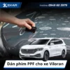 Dán phim PPF Xe Viloran - Giữ gìn giá trị xế sang