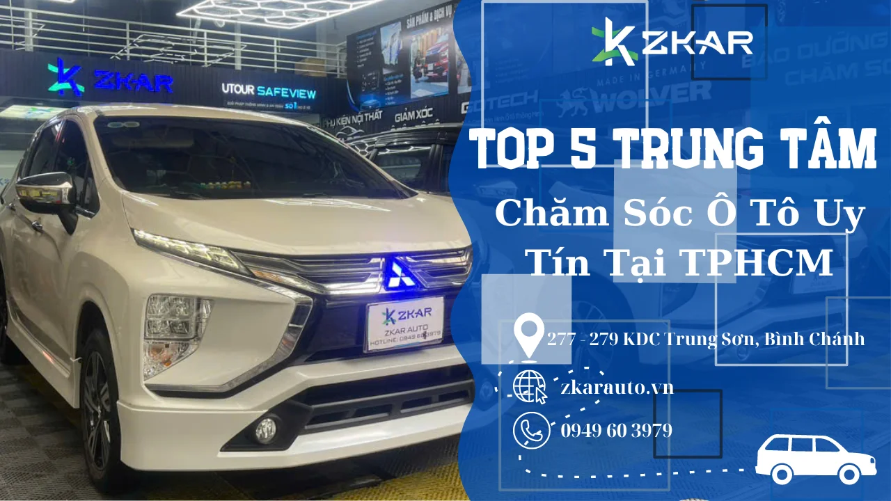 [ Top 5 ] Gara chăm sóc xe hơi uy tín chuyên nghiệp tại TPHCM