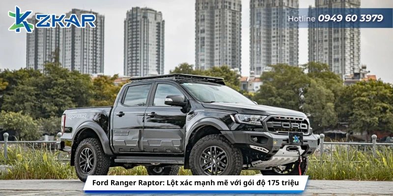 Ford Ranger Raptor: Lột xác mạnh mẽ với gói độ 175 triệu
