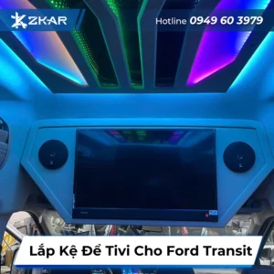 Lắp kệ để Tivi cho Ford Transit