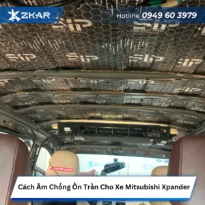 Cách Âm Chống Ồn Trần Xe Cho Mitsubishi Xpander