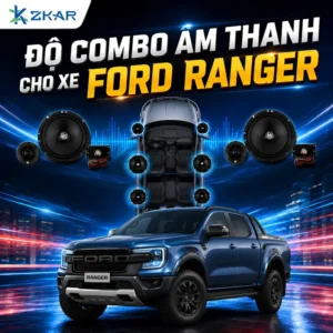 Độ Combo Âm Thanh Cho Xe Ford Ranger