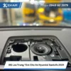 Độ Loa Trung Tâm Cho Xe Hyundai Santafe 2024