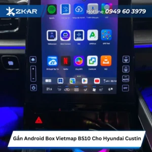 Gắn Android Box Vietmap BS10 Cho Xe Hyundai Custin