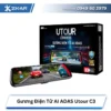 Gương Điện Tử AI ADAS Utour C3 Chính Hãng