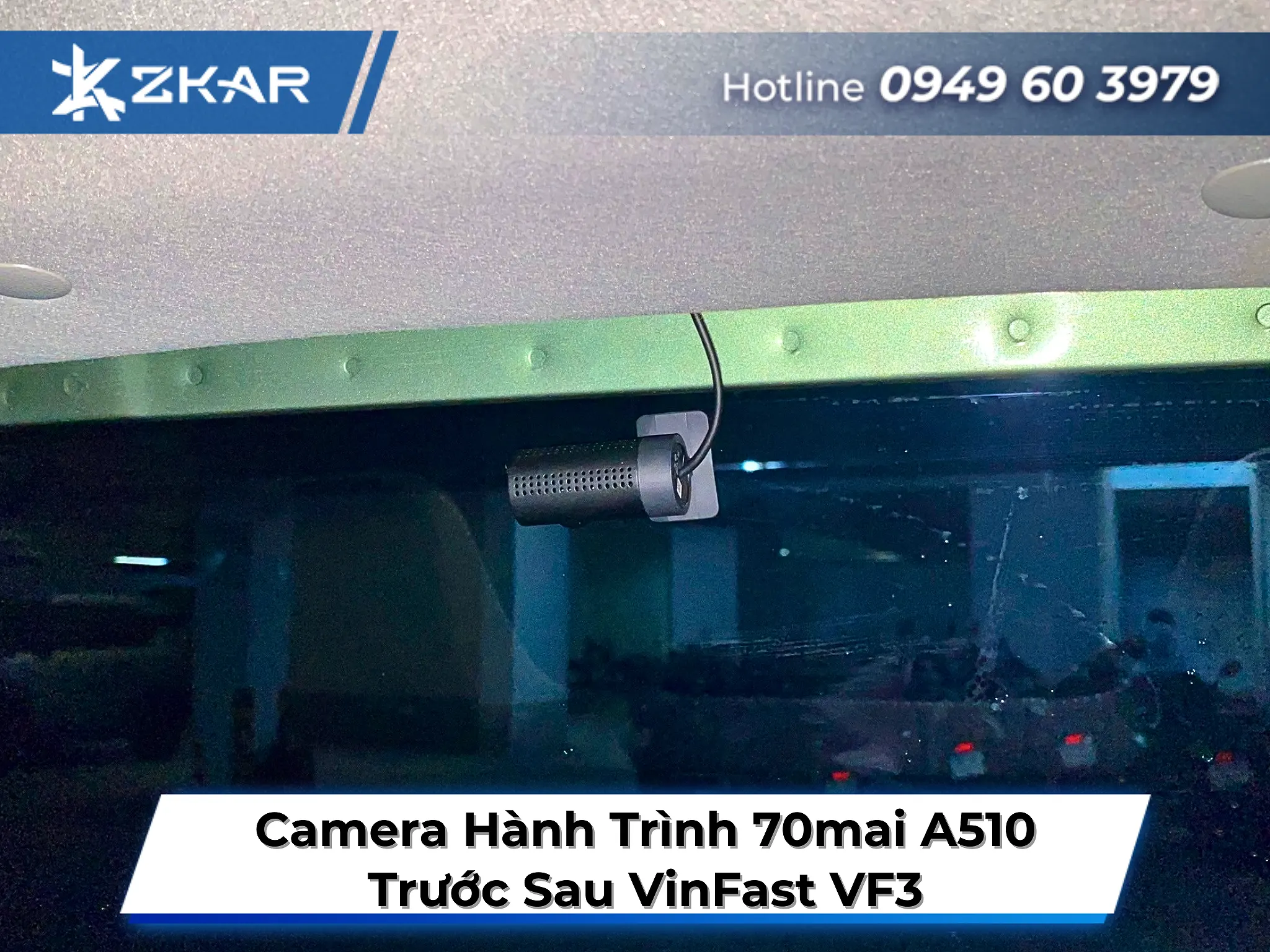 Quy Trình Lắp 70mai A510 Cho VF3 Tại ZKar Auto
