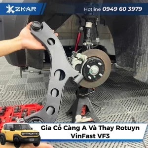 Gia Cố Càng A Và Thay Rotuyn Thép Cho VinFast VF3