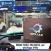 HUD Hiển Thị Kính Lái Cho Xe Điện VinFast VF5
