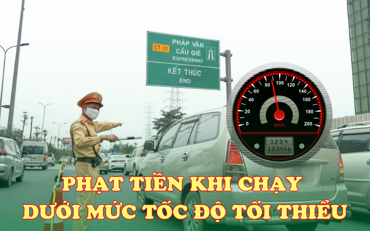 Phạt Tiền Khi Chạy Dưới Mức Tốc Độ Tối Thiểu