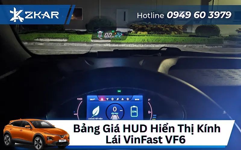 Bảng Giá Lắp HUD Cho VinFast VF6 Tại ZKar Auto