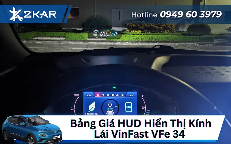 Bảng Giá Lắp HUD Cho VinFast VFe 34 Tại ZKar Auto