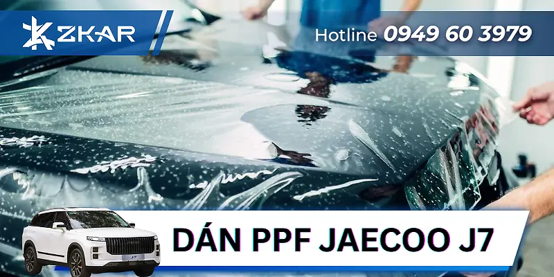 Jaecoo J7 Dán PPF Loại Nào Tốt? 