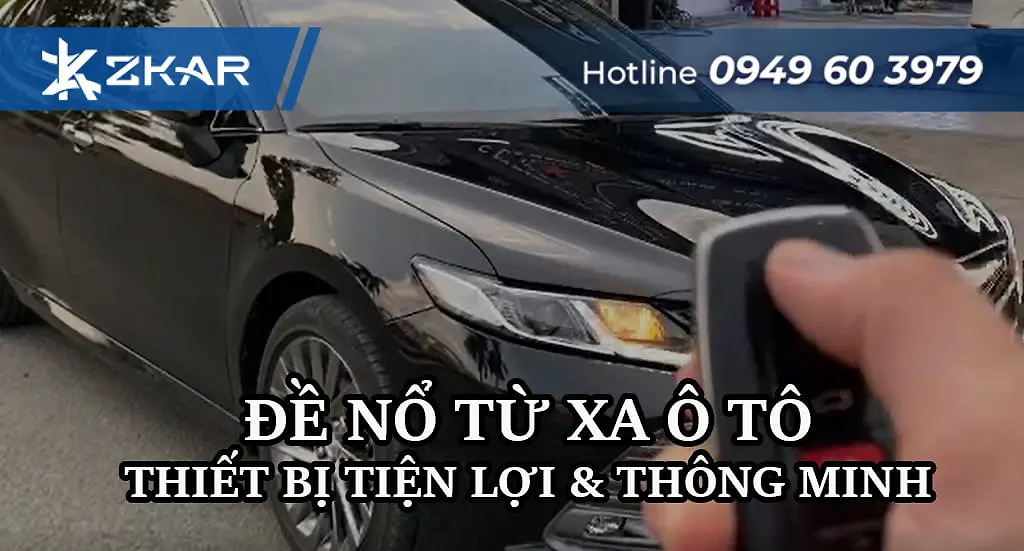 Chi Phí Đề Nổ Tắt Máy Từ Xa Tại ZKar Auto