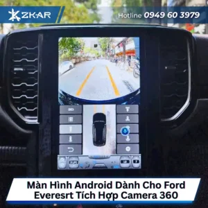 Màn Hình Android Dành Cho Ford Everesrt Tích Hợp Camera 360