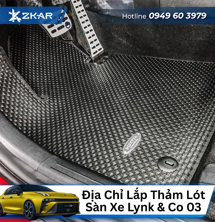 Địa Chỉ Lắp Thảm Lót Sàn Cho Lynk & Co 03 Uy Tín Tại TP.HCM