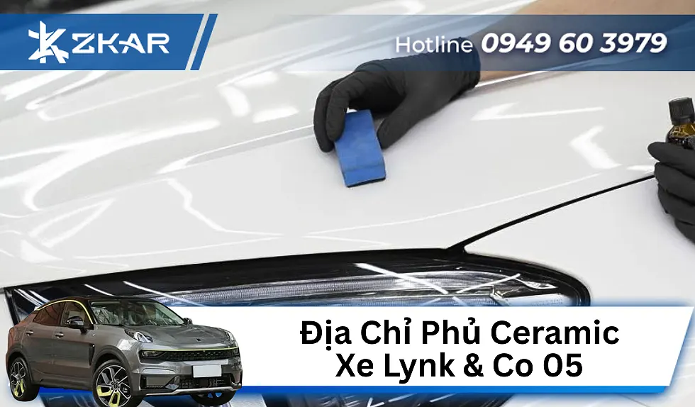 Địa chỉ phủ ceramic cho xe lynk & co 05