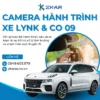 Gắn Camera Hành Trình Cho Xe Lynk & Co 09 Tại TP.HCM
