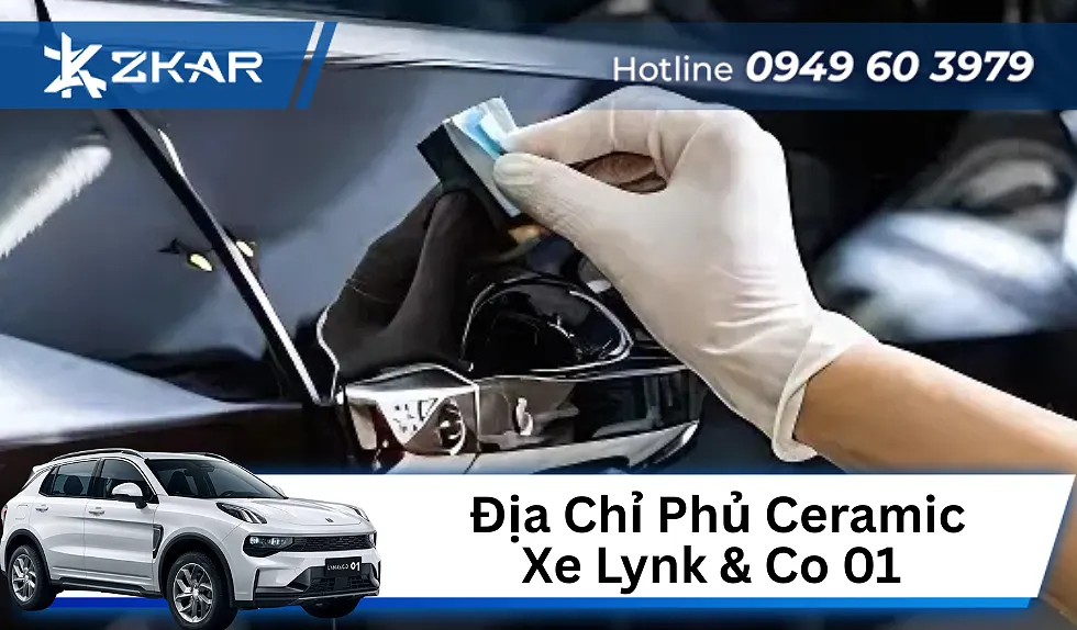 Địa chỉ phủ ceramic cho xe lynk & co 01 