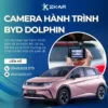 Gắn Camera Hành Trình Cho Xe BYD Dolphin Tại TP.HCM