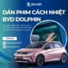 Dán phim cách nhiệt xe byd dolphin tại tp.hcm