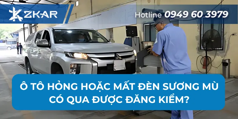 Ô Tô Mất Hoặc Hỏng Đèn Sương Mù Có Đạt Đăng Kiểm?