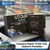 Lắp Camera Hành Trình Utour C2L Xe Subaru Forester