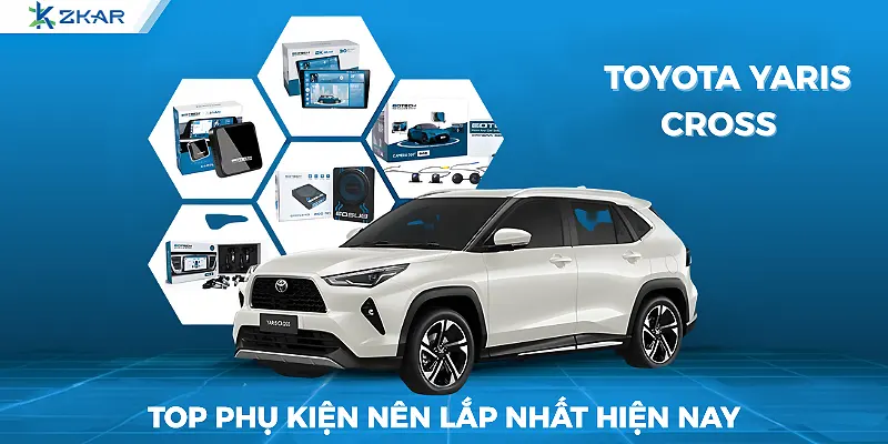 Top Phụ Kiện Cho Xe Toyota Yaris Cross Nên Lắp Nhất Hiện Nay