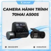 Camera hành trình 70MAI A500S Chính hãng