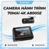 Camera hành trình 70mai A800SE 4K chính hãng