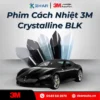 Dán Phim Cách Nhiệt 3M Crystalline BLK Chính Hãng