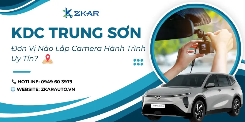 Lắp Camera Hành Trình Tại Khu Dân Cư Trung Sơn