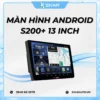 Màn Hình Android S200+ 13 Inch