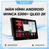 Màn Hình Android S300+ QLED 2K - Winca