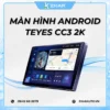 Màn Hình Android Teyes CC3 2K
