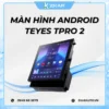 Màn Hình Android Teyes TPRO 2