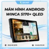 Màn Hình Android Winca S170+ QLED