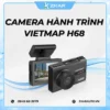 Camera Hành Trình Vietmap H68 Chính Hãng