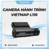 Camera Hành Trình Vietmap L110 Chính Hãng